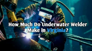 Underwater welder salary in virginia
